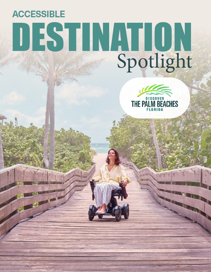Accessible Destination Spotlight pamphlet cover featuring a woman using a power wheelchair on a wooden boardwalk leading to a beach, surrounded by palm trees, with “Discover The Palm Beaches Florida” logo above.