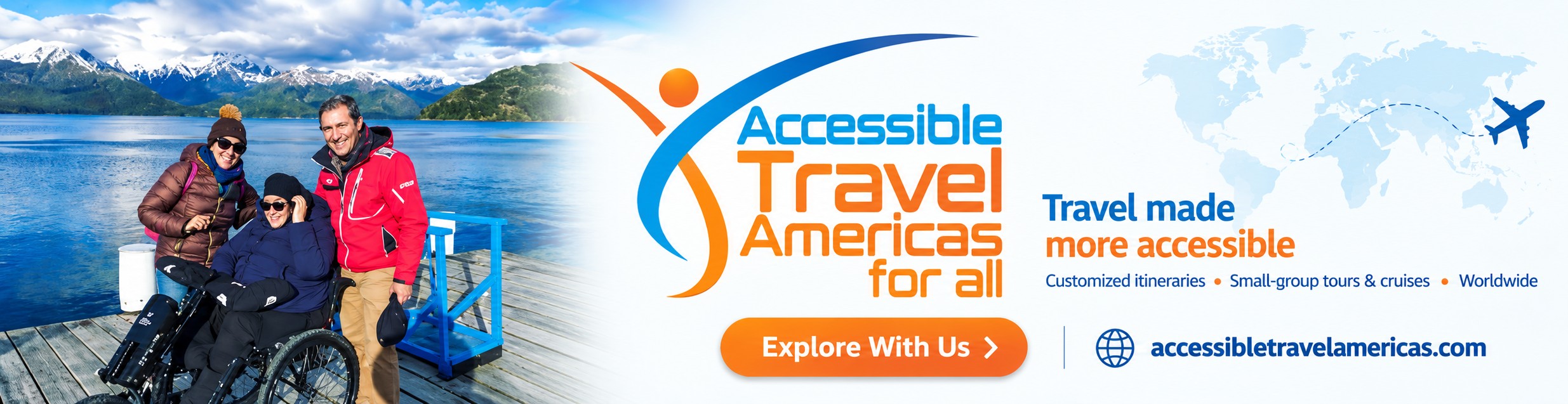 A banner ad for Accessible Travel Americas showing a wooden dock beside a lake with snow-capped mountains, where a woman using a wheelchair poses with two companions in winter jackets, one leaning close beside her and a man standing behind. Beside the photo, the "Accessible Travel Americas for all" logo appears above the tagline "Travel made more accessible," with the text "Customized itineraries • Small-group tours & cruises • Worldwide," an orange "Explore With Us" button, and the website accessibletravelamericas.com alongside a faint world map graphic with a dotted flight path.