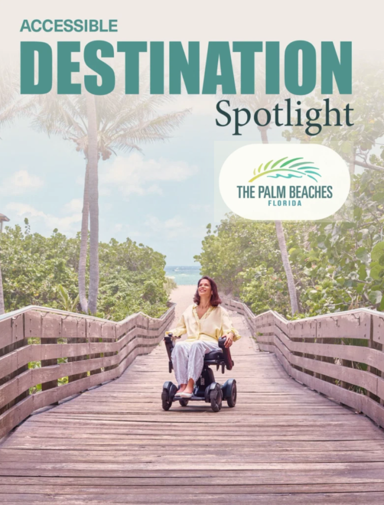 Accessible Destination Spotlight pamphlet cover featuring a woman using a power wheelchair on a wooden boardwalk leading to a beach, surrounded by palm trees, with “Discover The Palm Beaches Florida” logo above.